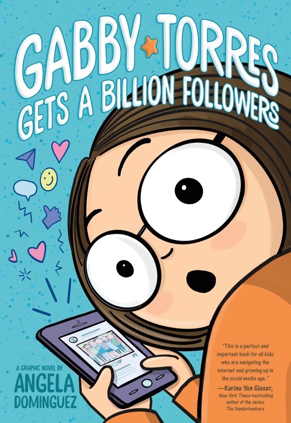 Cover of Gabby Torres Gets a Billion Followers: A Graphic Novel